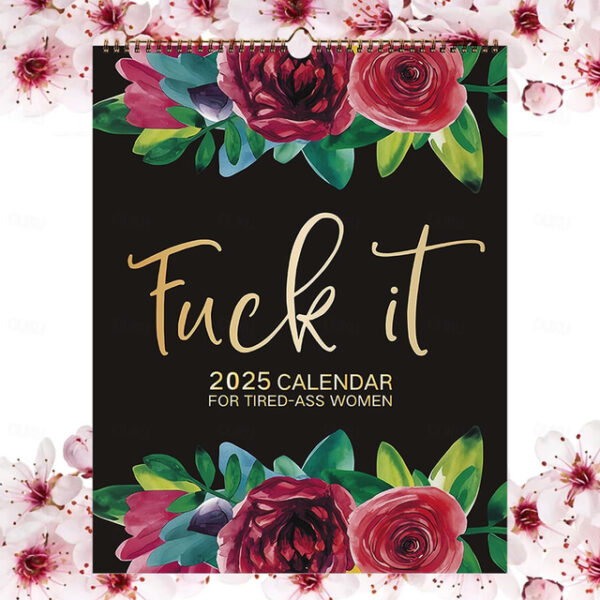 2025 Fuck It Calendar for Tired-Ass Women, 2025 Tired Women Calendar, Fu-ck It Wall Calendar for Tired, Handmade Home Office Hanging Calendar 2025 - U